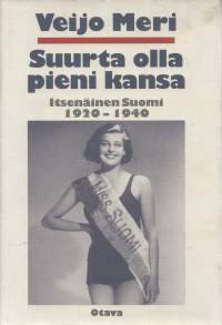 Suurta olla pieni kansa - Itsenäinen Suomi 1920-1940