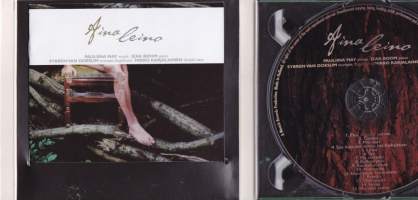 Aina Leino - CD, 2006. Eino Leinon runoihin sävellettyä musiikkia.