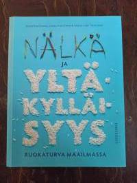 Nälkä ja yltäkylläisyys. Ruokaturva maailmassa