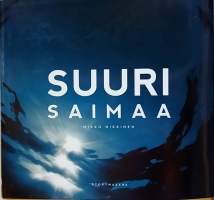 Suuri Saimaa. (Valokuvakirja, luonto/ihmiset)