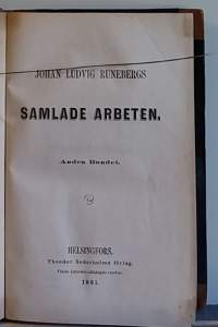 Samlade Arbeten - Andra Bandet.  Theor Sederholms förlag 1861. (Runebergin kootut teokset, keräilykirja, harvinainen painos, 1800-luku)