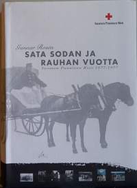 Sata sodan ja rauhan vuotta - Suomen Punainen Risti 1877-1977. (Järjestöhistoriikki)