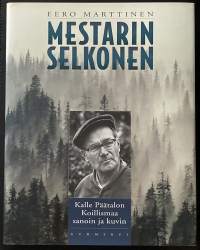 Mestarin selkonen - Kalle Päätalon Koillismaa sanoin ja kuvin