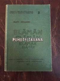 Elämän puhuteltavana. Tutkimus ahdistuksen käsittelystä herännäisyyden alkuvaiheissa ja tämän vuosisadan Kainuussa