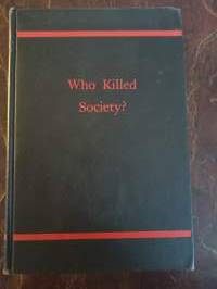 Who killed society?