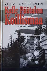 Kalle Päätalon Koillismaa. (Kuvaus Koilismaasta, jota ei enää ole)