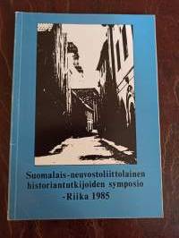 Suomalais-neuvotoliittolainen historiantutkijoiden symposio- Riika 1985