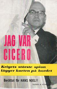 Jag var Cicero - Krigets störste spion lägger korten på bordet. Av Elyesa Bazna