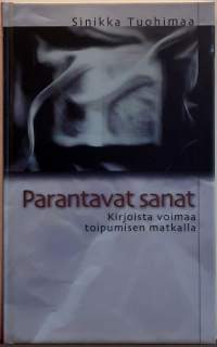 Parantavat sanat - Kirjoista voimaa toipumisen matkalla.