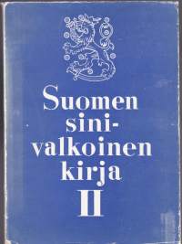 Suomen sinivalkoinen kirja II. Neuvostoliiton suhtautuminen Suomeen Moskovan rauhan jälkeen. 1941. Ulkoministeriön julkaisuja