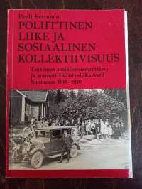 Poliittinen liike ja sosiaalinen kollektiivisuus. Tutkimus sosialidemokratiasta ja ammattiyhdistysliikkeestä Suomessa 1918-1930