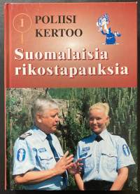 Poliisi kertoo - Suomalaisia rikostapauksia I