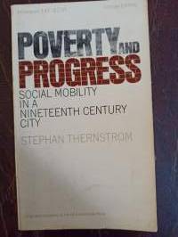 Poverty and Progress. Social Mobility in a Nineteenth Century City