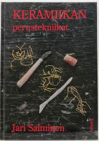 Keramiikan perustekniikat. (Käsityöt)