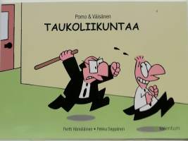 Pomo &amp; Väisänen - Taukoliikuntaa. (Pilapiirrokset)