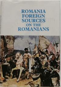 Romania foreign sources on the romanians. (Historia teos romanialaisista)
