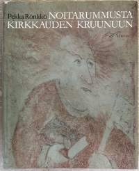 Noitarummusta kirkkauden kruunuun - Lapin kirkkomaalauksia keskiajalta nykypäiviin