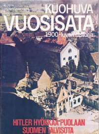 Kuohuva vuosisata 1974 N:o 41 - 1900-luvun historia.  Hitler hyökkää Puolaan. Hyökkäys Norjaan. Suomen talvisota.