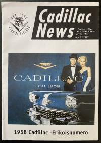Cadillac News N:o 2/1999 - Cadillac Club of Finland ry:n jäsenlehti - Sisältää: erikoisnumero Cadillac 1958