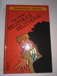 Hätävalheiden käsikirja : selityksiä , selityksiä Seppo Hyrkäs 1993 , 1.painos