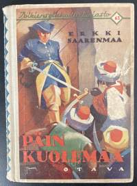 Päin kuolemaa - Poikien seikkailukirjasto N:o 63