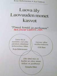 Luova äly. Luovuuden monet kasvot. &quot;Pimeä kenttä ja perhonen&quot;