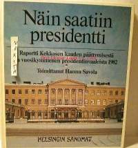 Näin saatiin presidentti