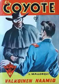 El Coyote - Vaarallinen nainen No 47/1957. (kioskikirjallisuus, viihde)