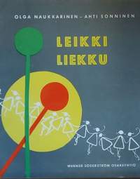 Leikki Liekku - Laululeikkejä lapsille. (Nuotit)