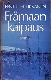 Erämaan kaipaus. (Erämaatarinoita, eräkirjallisuus)