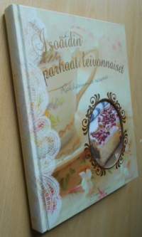 Isoäidin parhaat leivonnaiset - rakkaimmat reseptit