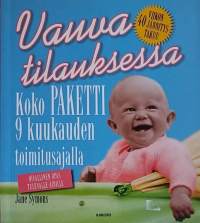 Vauva tilauksessa - 40 viikon  jännitystakuu. (Odotusaika, äitiys)