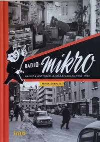 Radio-Mikko. kaikkea antennin ja maan väliltä 1946 - 1992) (Yrityshistoriikki)