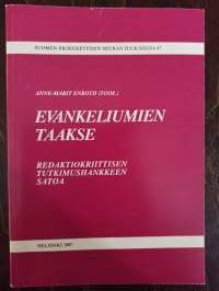 Evankeliumien taakse. Redaktiokriittisen tutkimushankkeen saatoa
