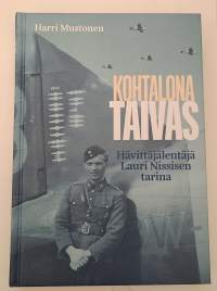 Kohtalona taivas Hävittäjälentäjä Lauri Nissisen tarina