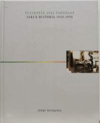 Puuseppää aina tarvitaan Iskun historia 1928-1998. (Muistojulkaisu)