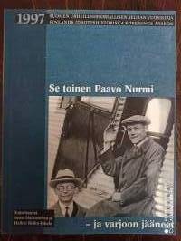 Se toinen Paavo Nurmi – ja varjoon jääneet. Suomen urheiluhistoriallisen seuran vuosikirja 1997