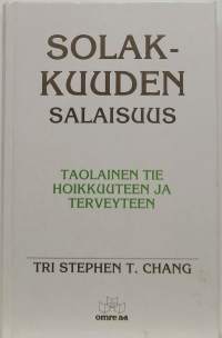 Solakkuuden salaisuus - Taolainen tie hoikkuuteen ja terveyteen. (Laihdutus)