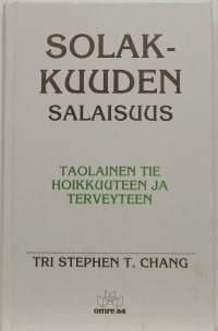 Solakkuuden salaisuus - Taolainen tie hoikkuuteen ja terveyteen. (Laihdutus)