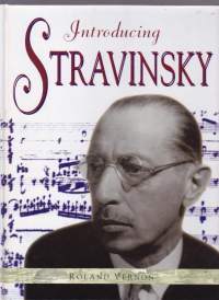 Introducing Stravinsky, 1997. Stravinskyn kuvityettu elämäkerta lyhyt versio englanniksi.