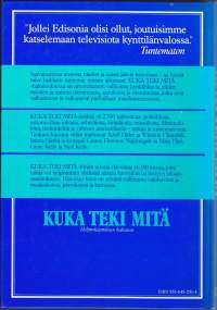 Kuka teki mitä. Kuvitettu elämäkerrallinen hakuteos, 1986. Yli 2700 hakusanaa; poliitikkoja, urheilijoita,muusikoita. Henkilökuvia joka lähtöön.