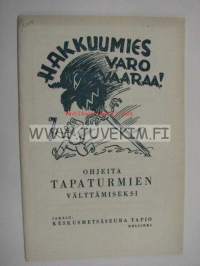 Hakkuumies varo vaaraa! (Hoppu-Heikki hosuu)