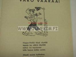 Hakkuumies varo vaaraa! (Hoppu-Heikki hosuu)