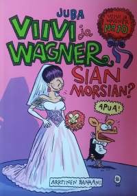 Viivi ja Wagner - Sian morsian.  (Sarjakuva-albumi)