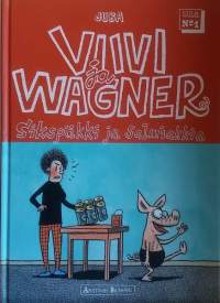 Viivi ja Wagner - Sikspäkki ja salmiakkia.  (Sarjakuva-albumi)