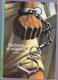 Eslaves et negriers - Orjat ja orjakauppiaat, 2003. Runsaasti kuvitettu pokkari orjakaupan historiasta, taustoista, vaikutuksista.