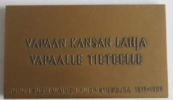Vapaan kansan lahja vapaalle tieteelle Turun Yliopiston 1917-1967,   mitali 40x70 mm  (Tauno Torpo) ,   taidemitali