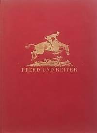 Pferd und Reiter - Ein Schlüssel zum Erfolg im Reitsport. (Hevosurheilua ja ketunmetsästystä)