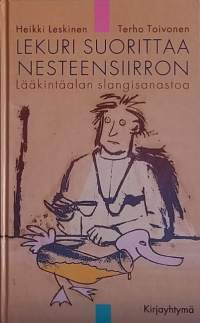 Lekuri suorittaa nesteensiirron - lääkintäalan slangisanastoa. (Lääketiede, terveys ja kauneus)