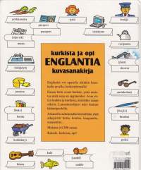 Kurkista ja opi englantia, 2000. Kuvasanakirja, yli 200 sanaa ääntämisohjeineen.
